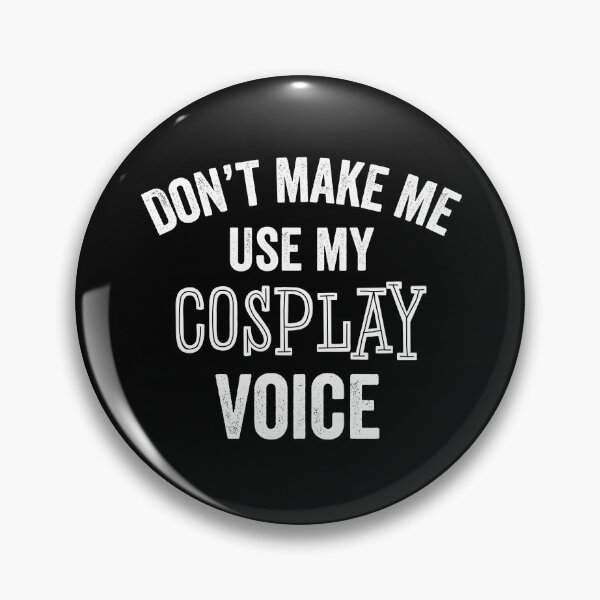 Item preview, Cosplay Voice Funny Cosplayer Convention Comic Anime Fan Gift designed and sold by carlhunt99.