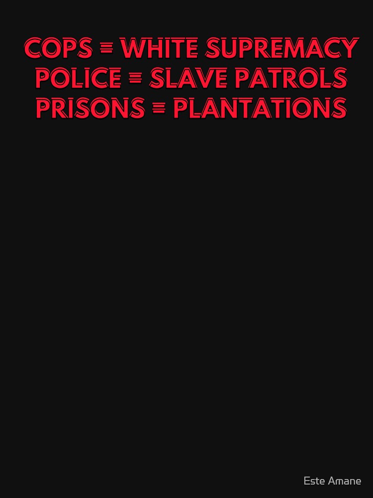 Cops = White Supremacy by madalynwilliams