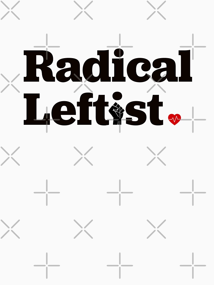 radical leftist shirt