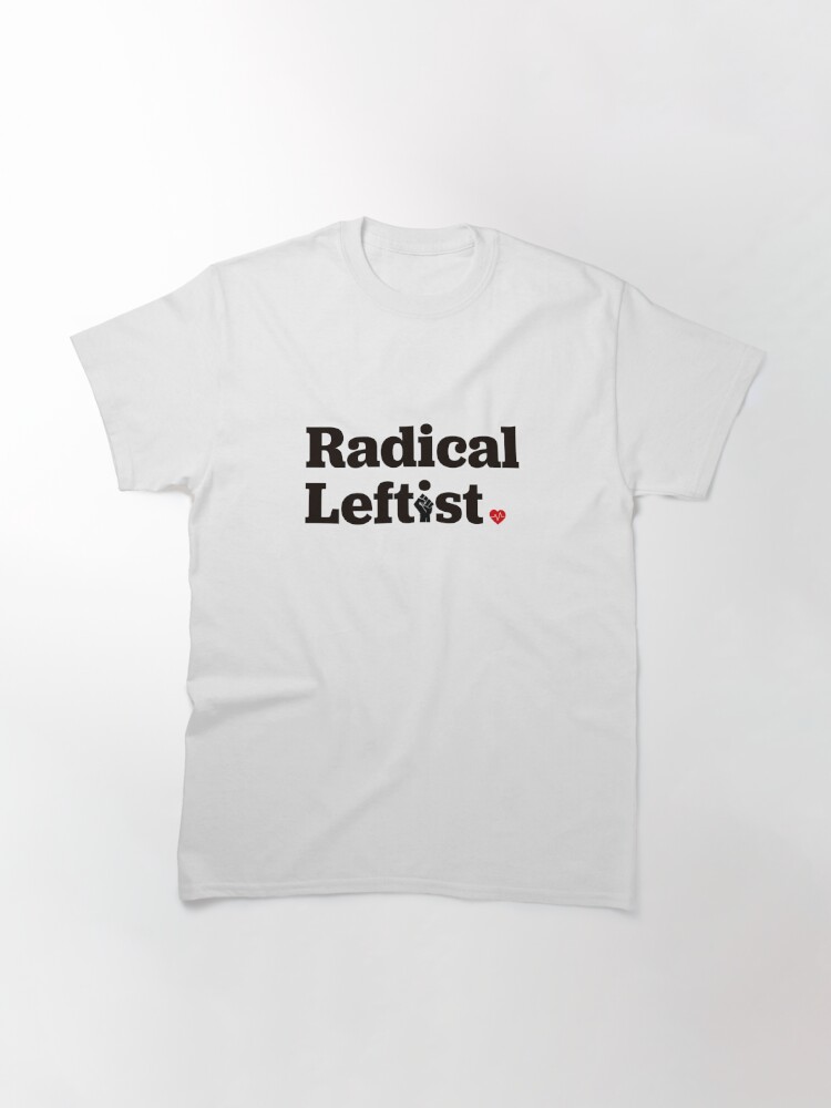 radical leftist shirt