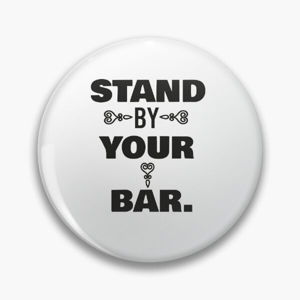 Item preview, stand by your bar,funny gift designed and sold by saztech.