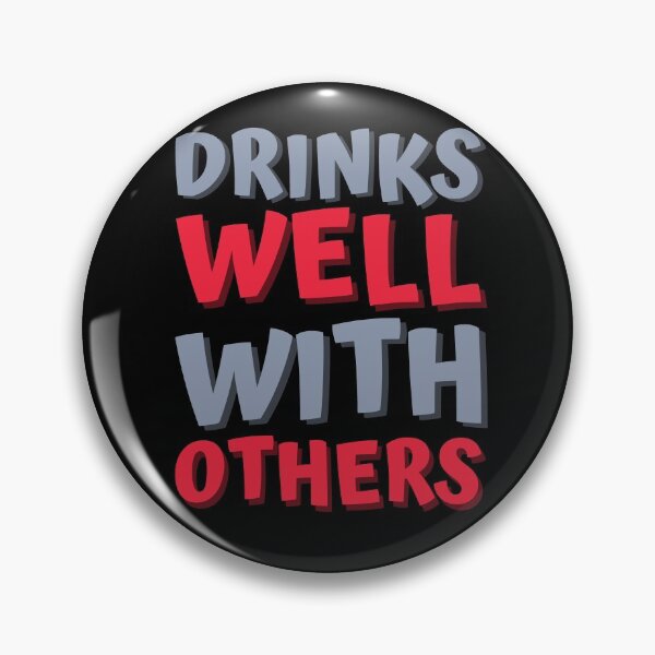 Item preview, Drinks Well With Others designed and sold by hectorgool.