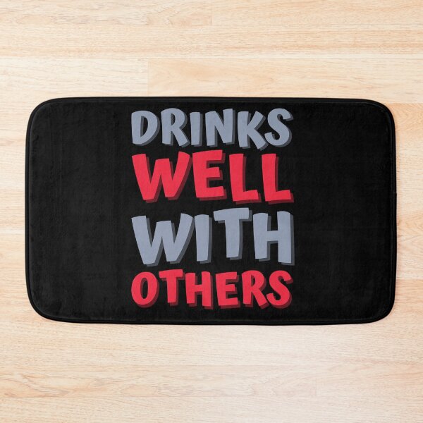 Item preview, Drinks Well With Others designed and sold by hectorgool.