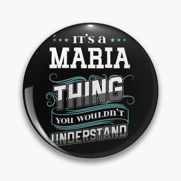 Item preview, It's A Maria Thing You Wouldn't Understand designed and sold by KhanWill.