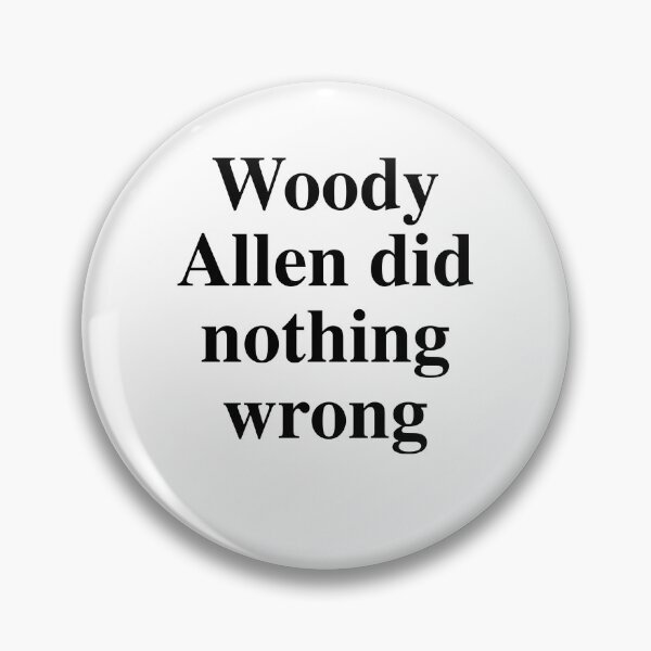 Item preview, Woody Allen did nothing wrong designed and sold by CMitchko.