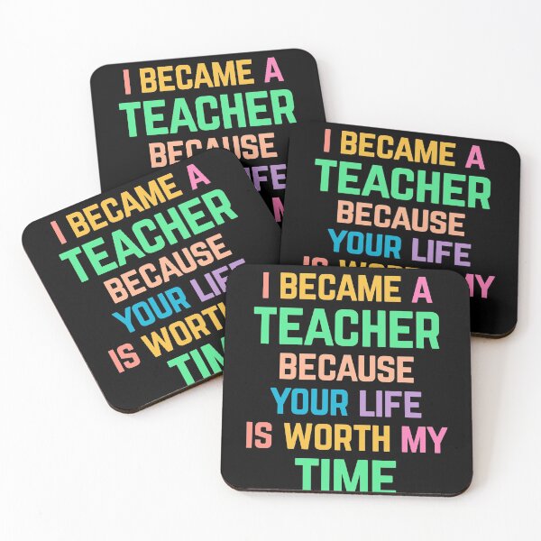 Item preview, I Became a Teacher Because Your Life is Worth My Time designed and sold by Albatrozz.