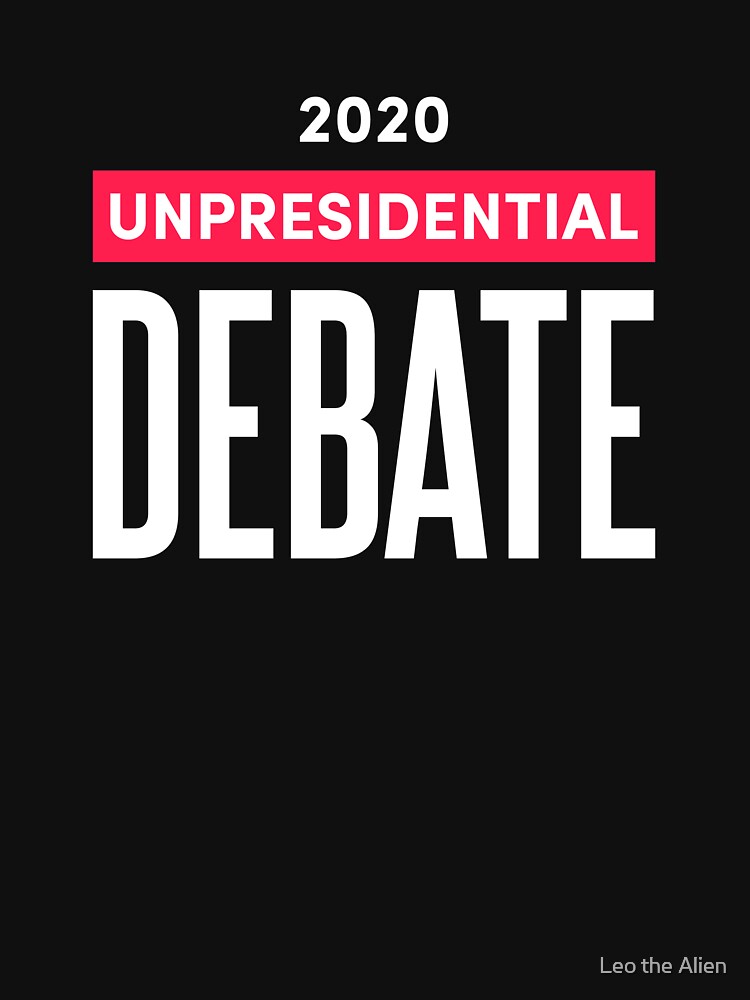 2020 Unpresidential Debate by alienyrox