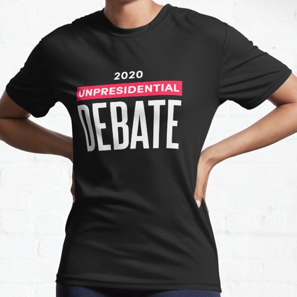 2020 Unpresidential Debate Active T-Shirt