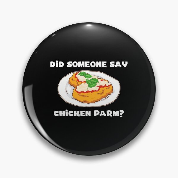 Item preview, Foodie Parmesan Did Someone Say Chicken Parm graphic designed and sold by jakehughes2015.