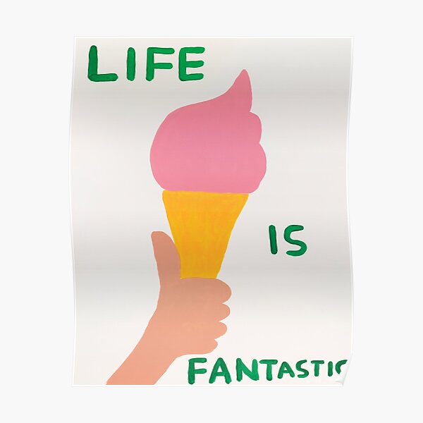 life is fantastic pink ice Poster