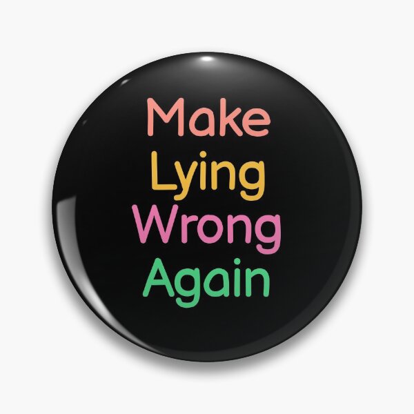 Item preview, Make Lying Wrong Again designed and sold by Albatrozz.