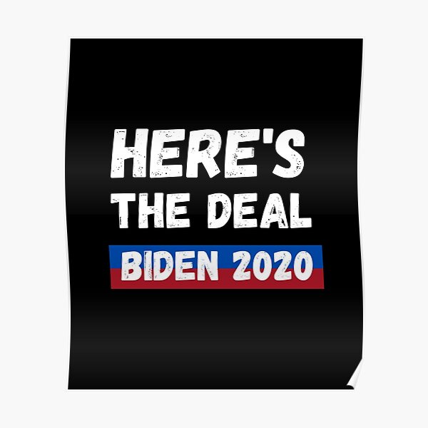 Here's the deal T-Shirt, Joe Biden Harris Shirt, USA election 2020, Kamala Shirt Poster