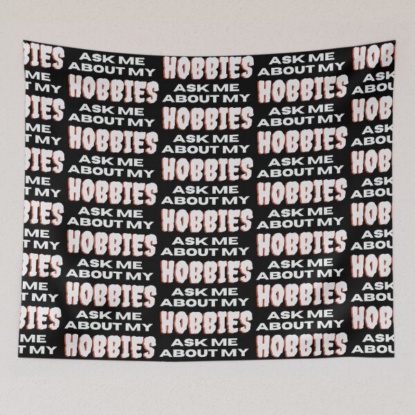 Item preview, Ask me about my hobbies  designed and sold by Stylekingdom.