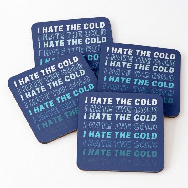 Item preview, I hate the Cold winter quote  designed and sold by Tecnofa.