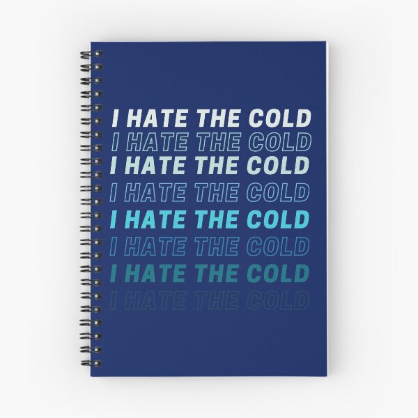 Item preview, I hate the Cold winter quote  designed and sold by Tecnofa.