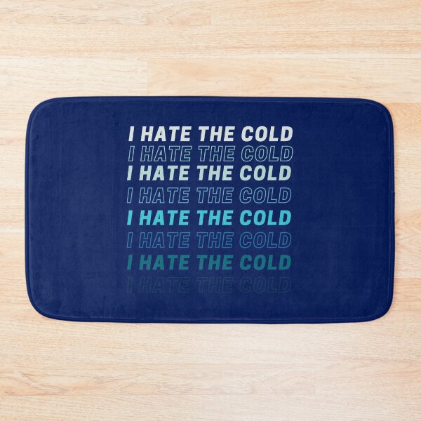 Item preview, I hate the Cold winter quote  designed and sold by Tecnofa.