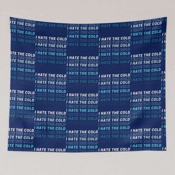 Item preview, I hate the Cold winter quote  designed and sold by Tecnofa.