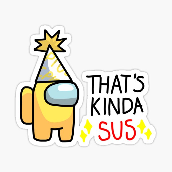Download Among Us That S Kinda Sus Red Sticker By Magicdoesart Redbubble SVG, PNG, EPS, DXF File