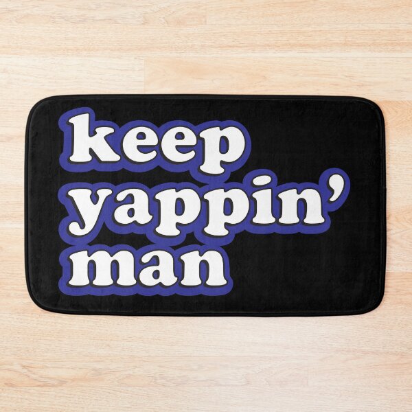 Item preview, keep yappin' man 2020 Presidential Debate designed and sold by johnta17.
