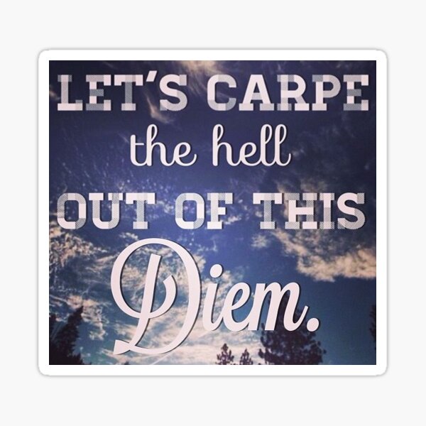 Carpe the hell out of this Diem Poster by Madame Memento - Fine