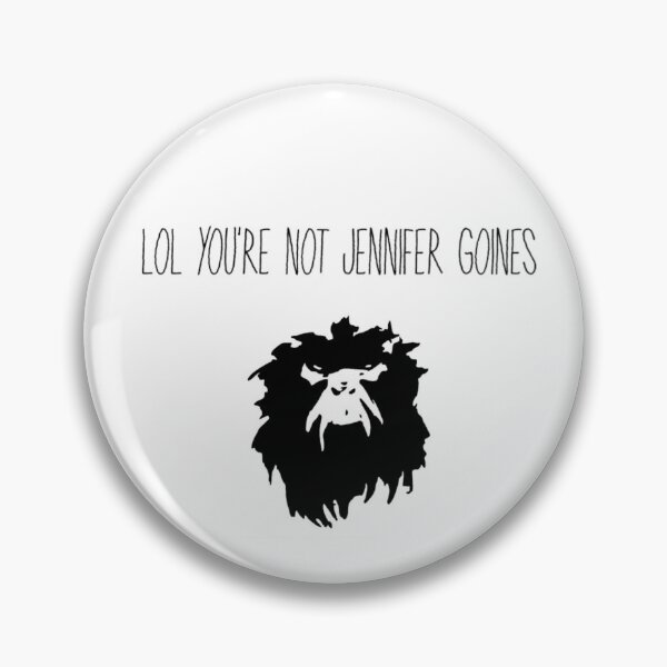 Item preview, Lol You're Not Jennifer Goines designed and sold by swanspirate520.