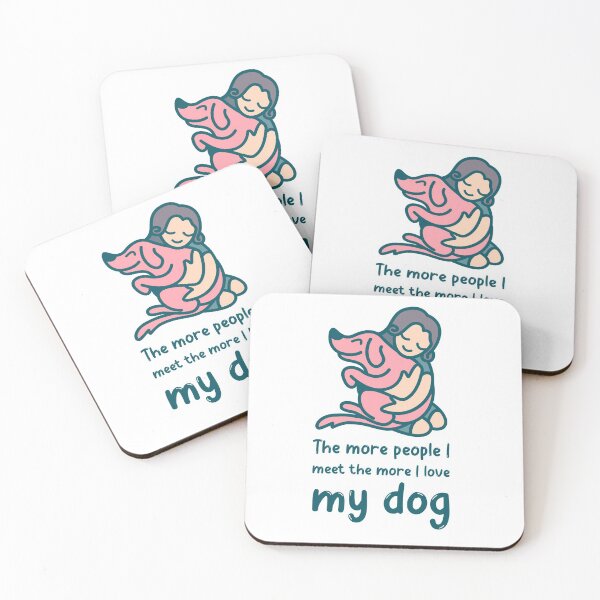 Item preview, The More People I meet the More I Love My Dog designed and sold by TeckDesigns.