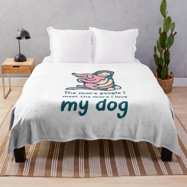 Item preview, The More People I meet the More I Love My Dog designed and sold by TeckDesigns.