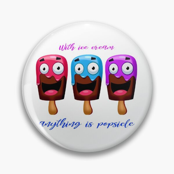 Item preview, With Ice Cream, Anything Is Popsicle designed and sold by Patocarto.