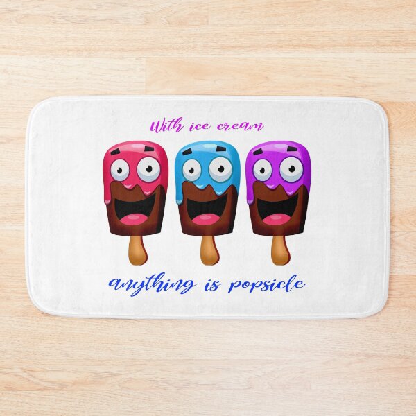 Item preview, With Ice Cream, Anything Is Popsicle designed and sold by Patocarto.