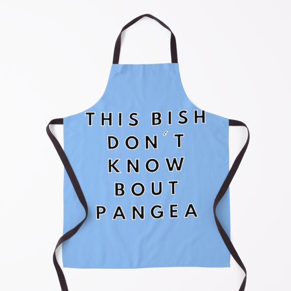 Item preview, This Bish Don't Know Bout Pangea designed and sold by SortaFire.