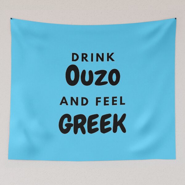 Item preview, Drink Ouzo and Feel Greek, Gifts, Apparel, Wall Art, Home Decor designed and sold by TheGreekGuy.