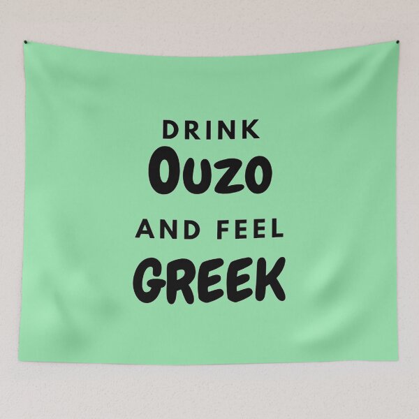 Item preview, Drink Ouzo and Feel Greek, Gifts, Apparel, Wall Art, Home Decor designed and sold by TheGreekGuy.