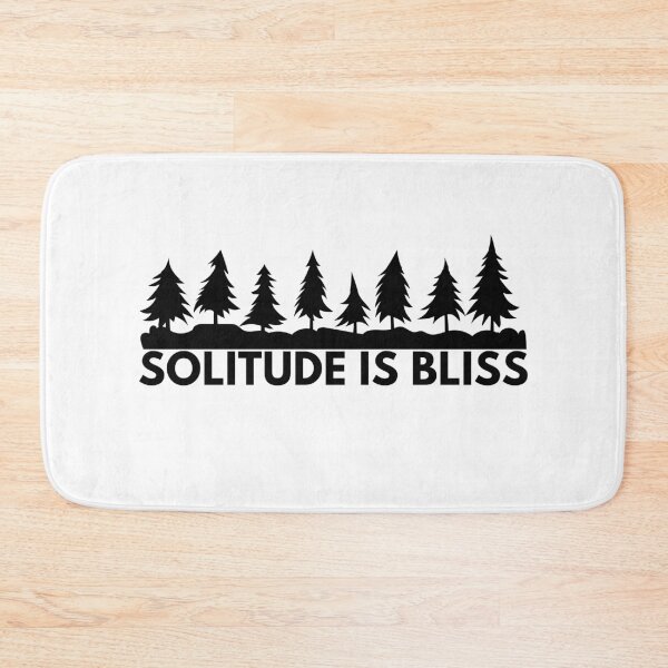 Item preview, Solitude Is Bliss designed and sold by Intuitive Engines Apparel Co..