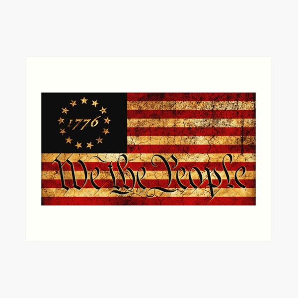 1776 "We The People" US Flag -- Visually Aged and Distressed Art Print
