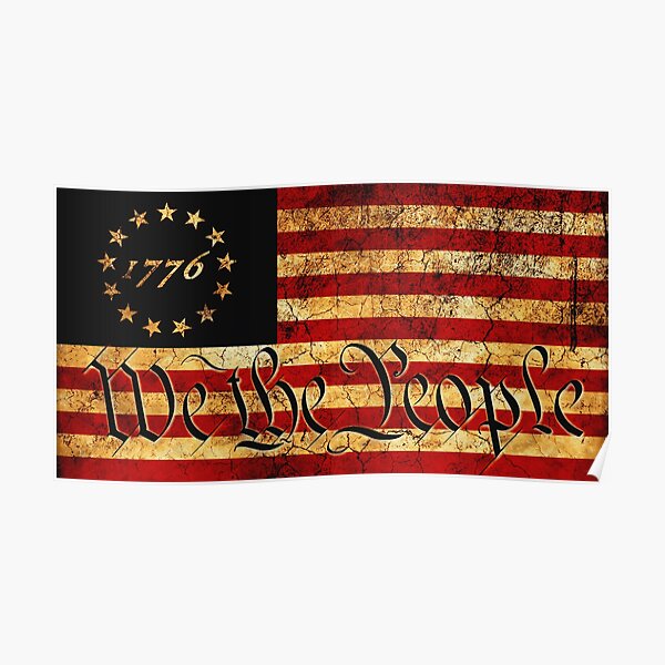 1776 "We The People" US Flag -- Visually Aged and Distressed Poster