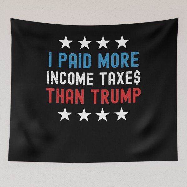 Item preview, I Paid More Taxes than Trump Funny designed and sold by azmndesigns.