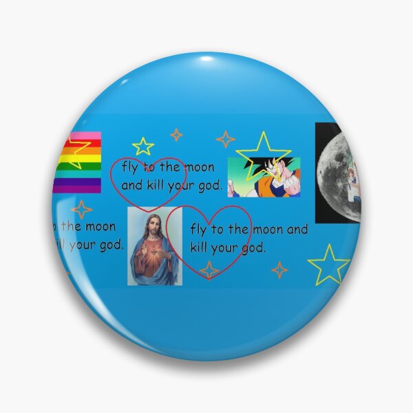 Item preview, fly to the moon and kill your god designed and sold by LucyGardner94.