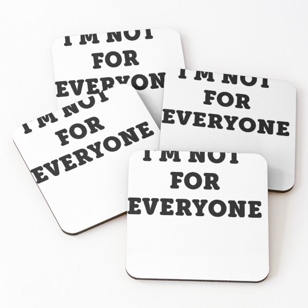 Item preview, I'm Not For Everyone designed and sold by Cecil-Blackwell.