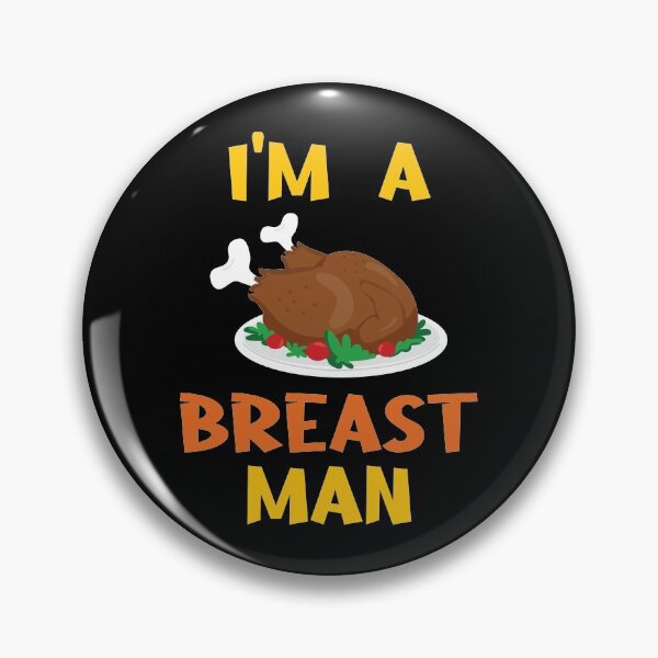 Item preview, I'm a breast man - Thanksgiving Funny designed and sold by ShawnDzign.