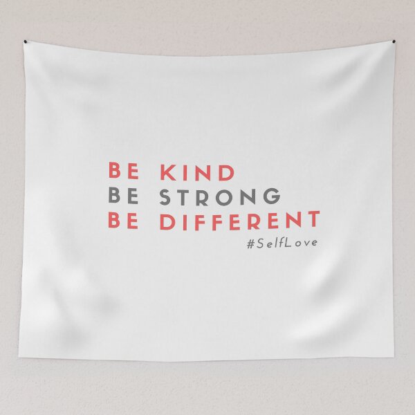Item preview, Be Kind Be strong Be Different : SelfLove! designed and sold by Nxt-Lvl-Awesome.