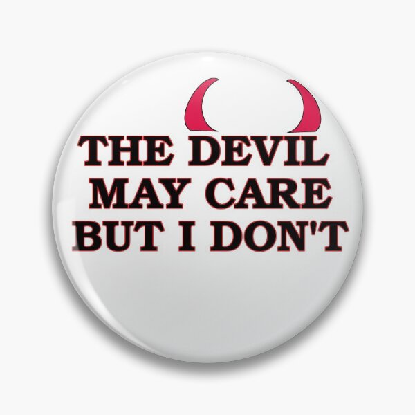 Item preview, The devil may care but I don't designed and sold by bubbleboy171.