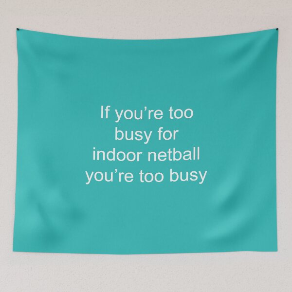 Item preview, Indoor Netball Too busy Funny Best Gifts For Netball Lovers designed and sold by Sugar-Magnolia.