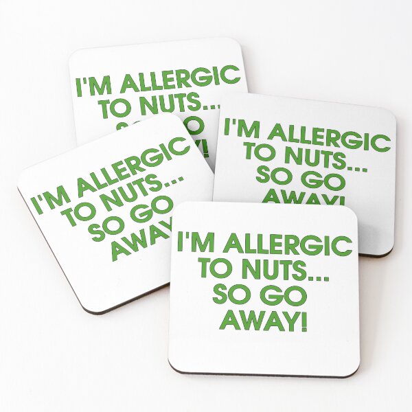 Item preview, I'm Allergic To Nuts... So Go Away! designed and sold by bubbleboy171.