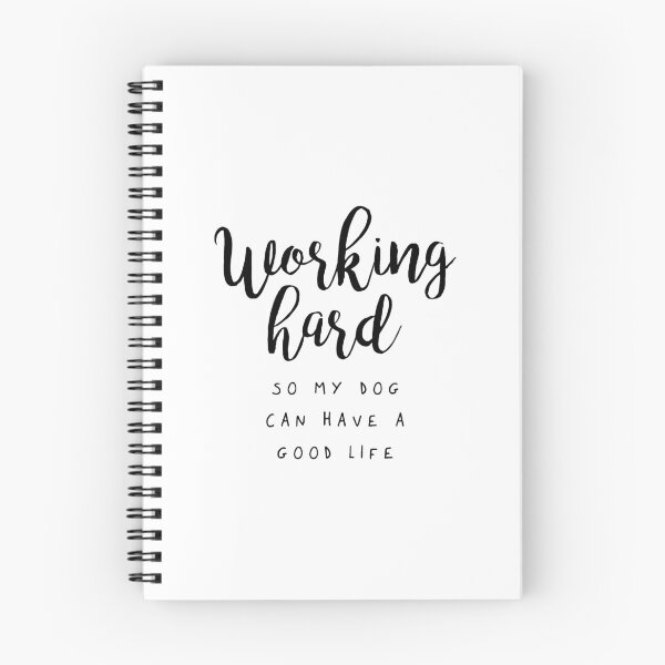 Item preview, Working Hard So My Dog Can Have a Good Life designed and sold by wisemagpie.
