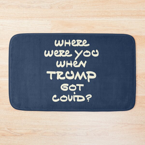 Item preview, Where Were You When Trump Got Covid? designed and sold by HappySchnapper.