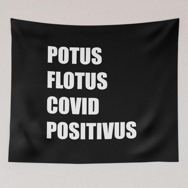 Item preview, Potus Flotus Covid Positivus designed and sold by Craftaholic.