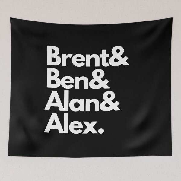 Item preview, Brent& Ben& Alan& Alex- WhiteFont designed and sold by Vaishnavi Deo.