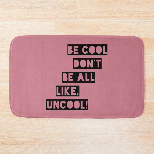 Item preview, Be Cool don't be all like uncool Real Housewives of New York Luann de Lesseps quote designed and sold by CRTV-byalenetoo.