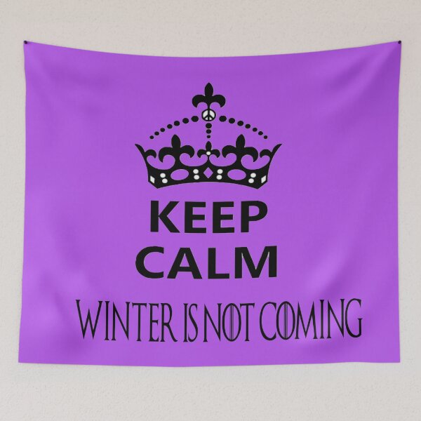 Item preview, keep calm - winter is not coming designed and sold by JohnSit.