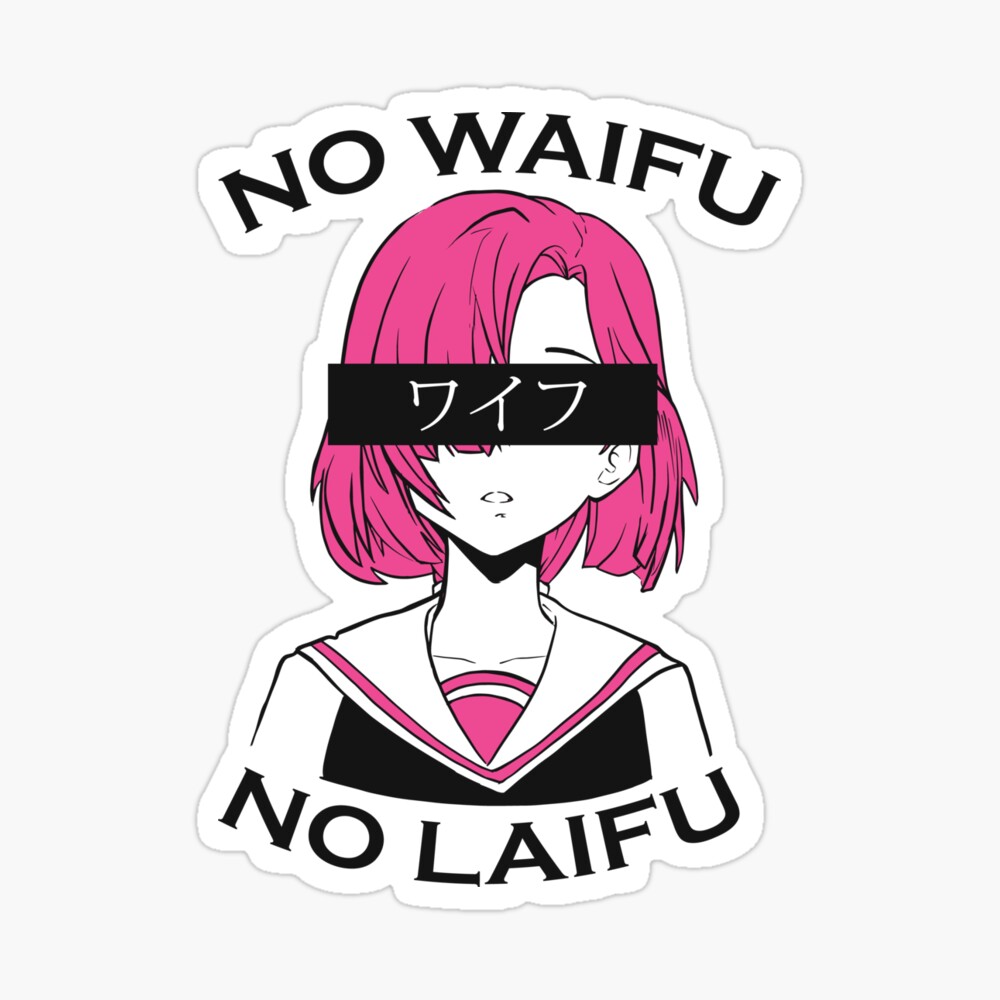 No Waifu No Laifu